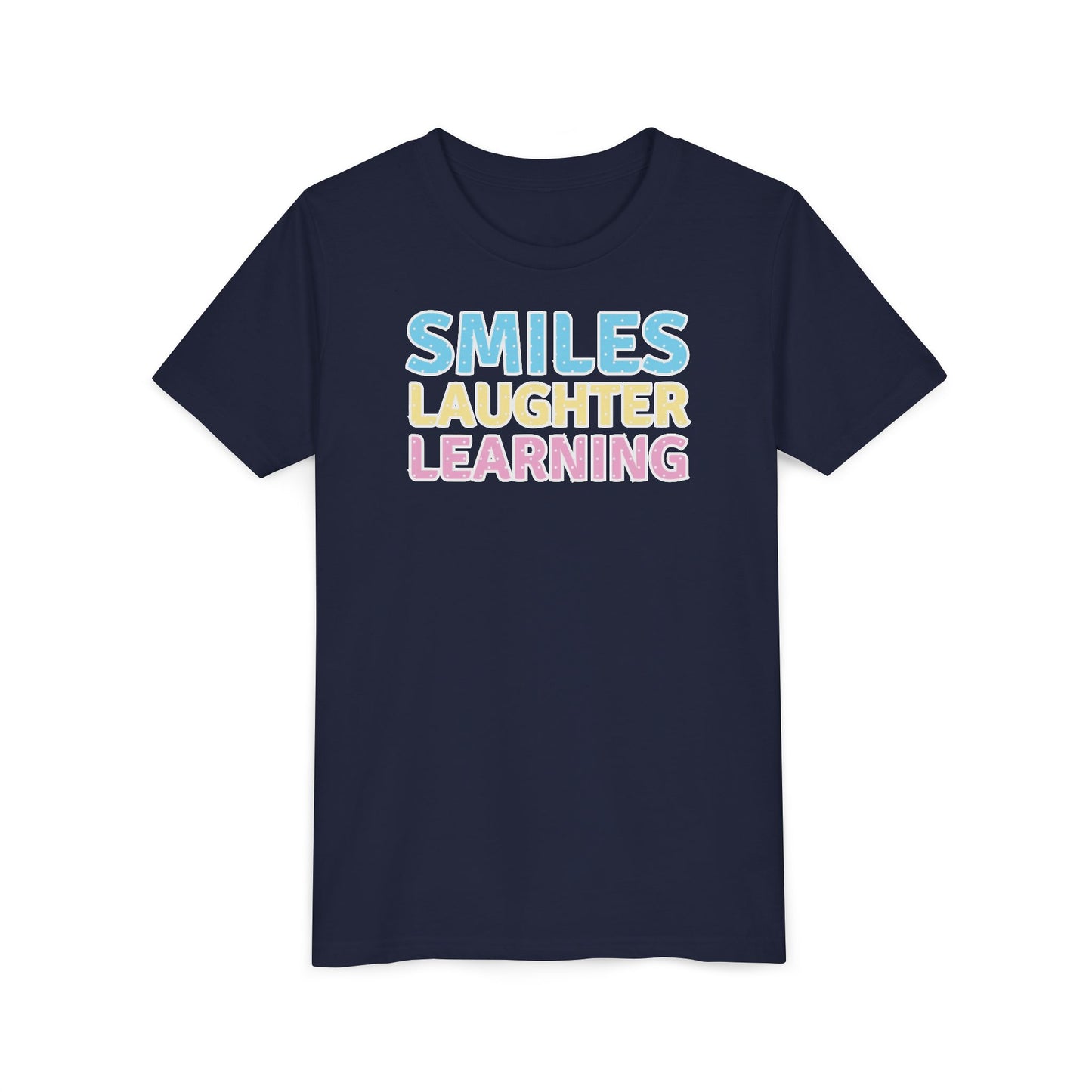 Custom Smiles, Laughter, Learning Youth T-Shirt