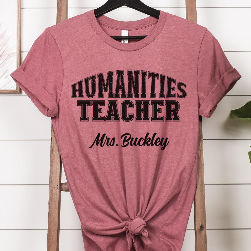 Custom Unisex Humanities Teacher T-Shirt