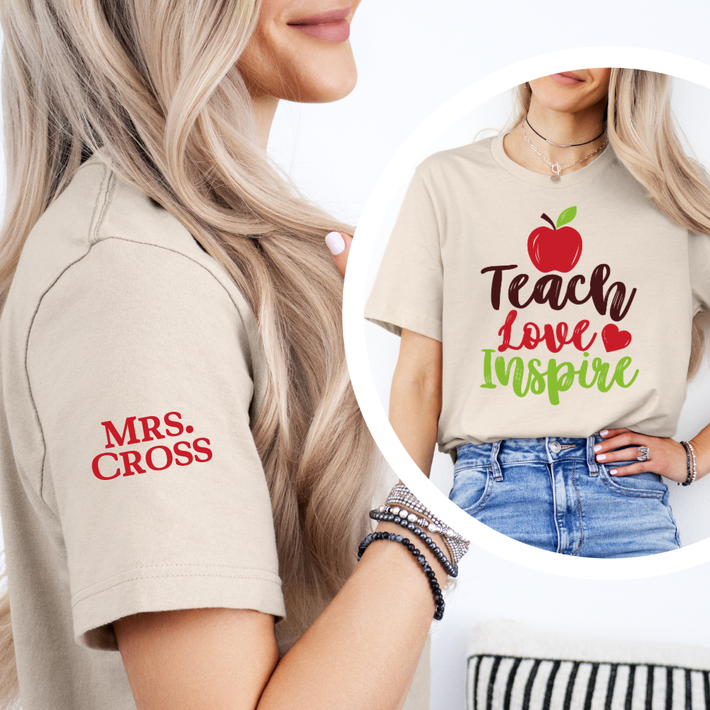 Custom Unisex Teach Love Inspire T-Shirt