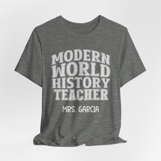 Custom Unisex Modern World History Teacher T-Shirt
