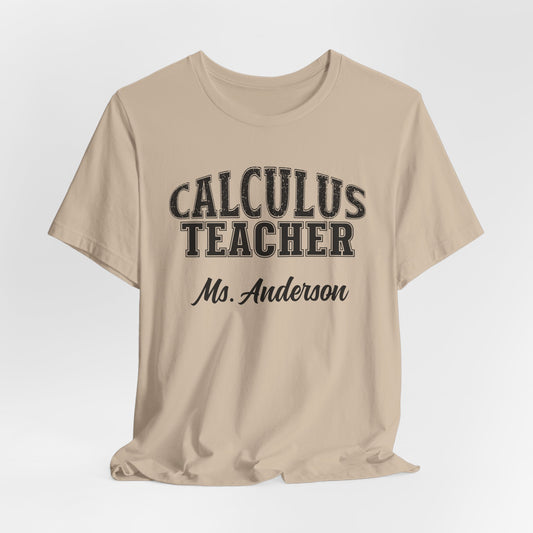 Custom Unisex Calculus Teacher T-Shirt