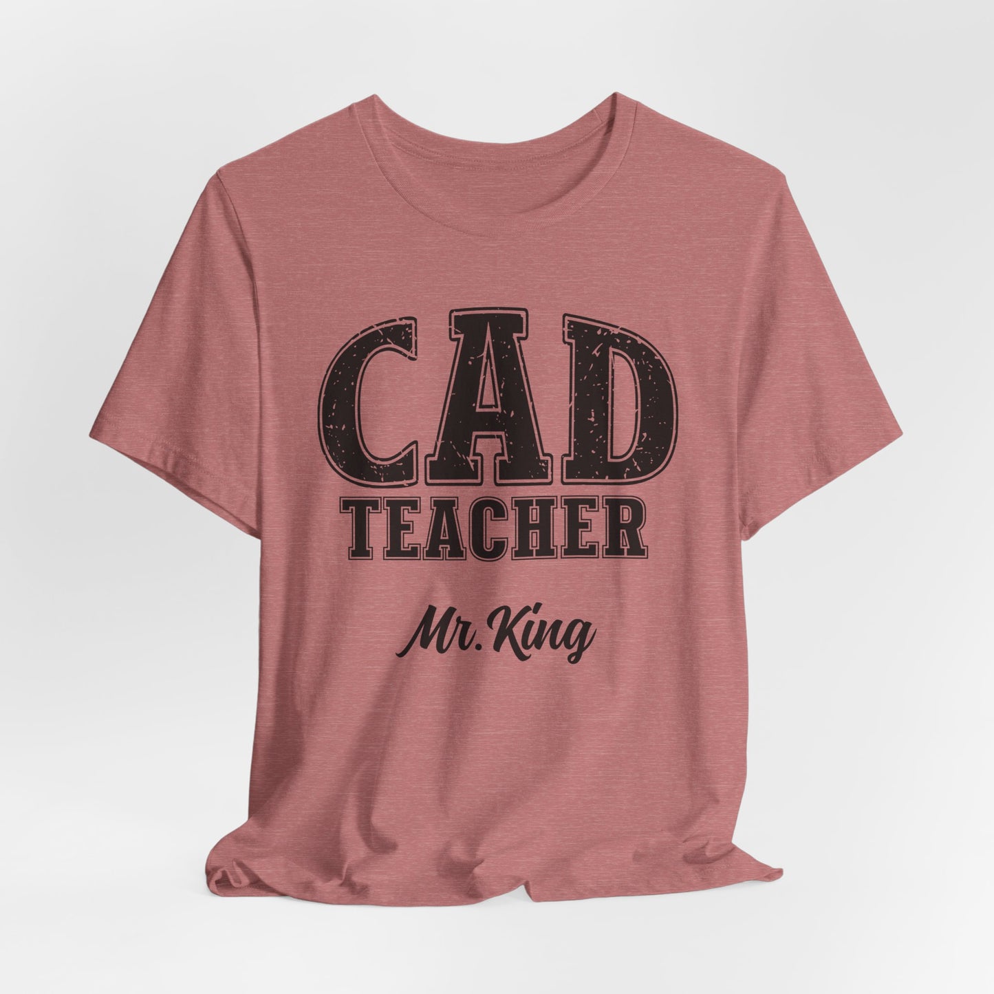 Custom Unisex CAD Teacher T-Shirt