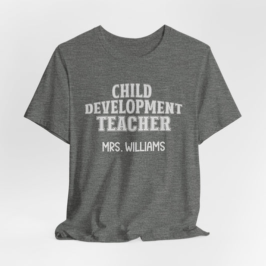 Custom Unisex Child Development Teacher T-Shirt