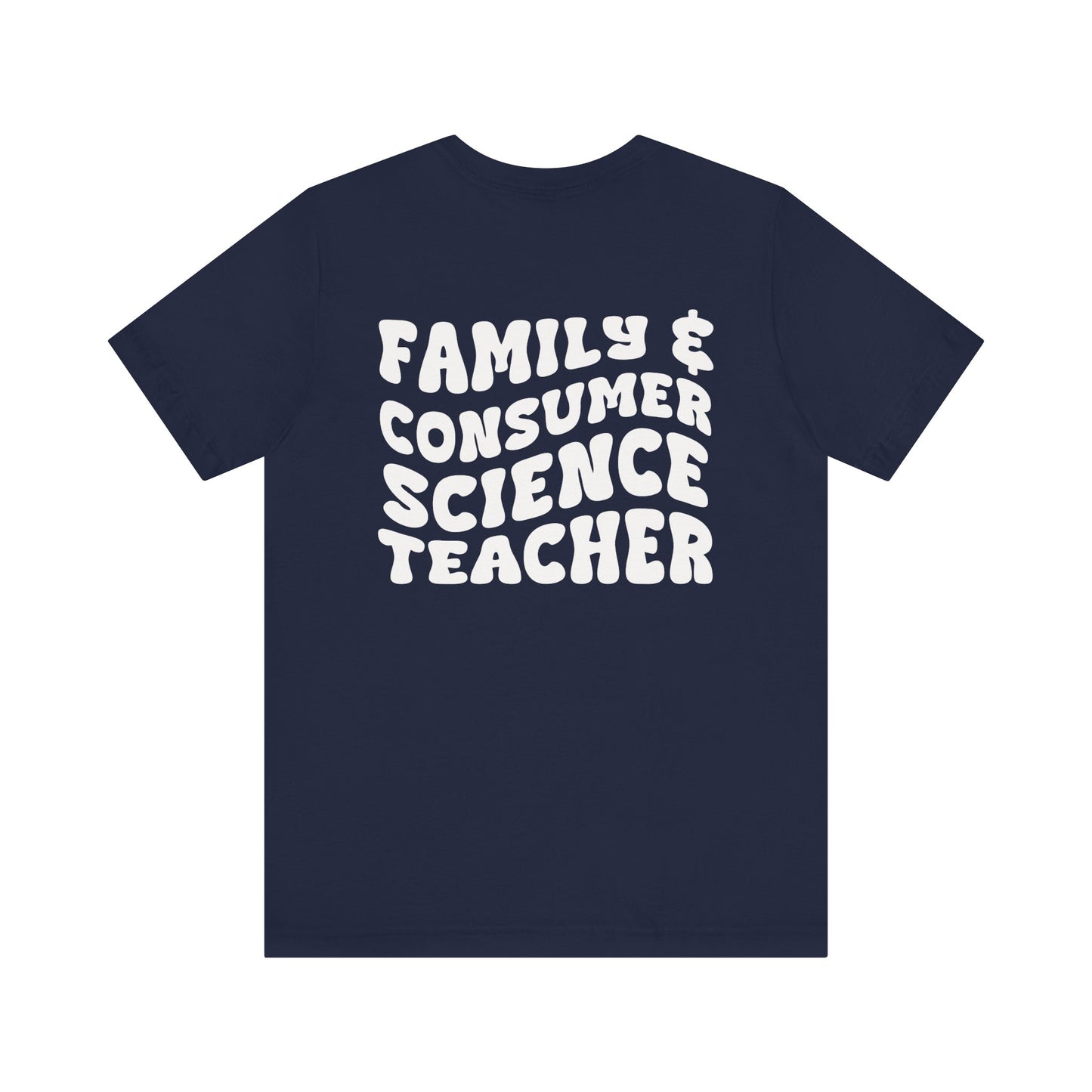 Custom Unisex Family & Consumer Science Teacher T-Shirt