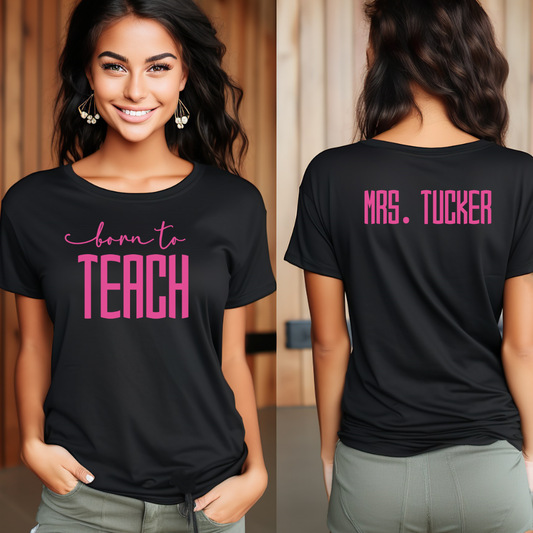 Custom Unisex Born to Teach T-Shirt