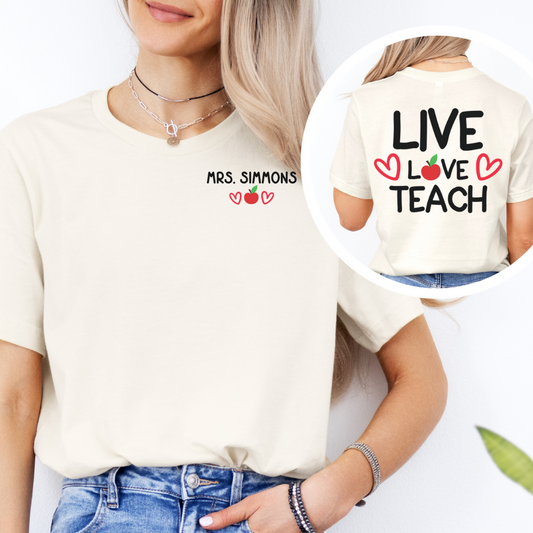 Custom Unisex Life Love Teach T-Shirt