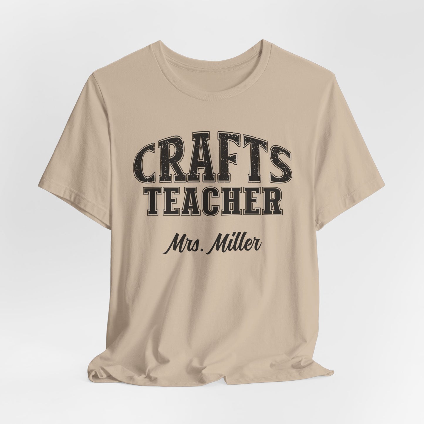 Custom Unisex Crafts Teacher T-Shirt