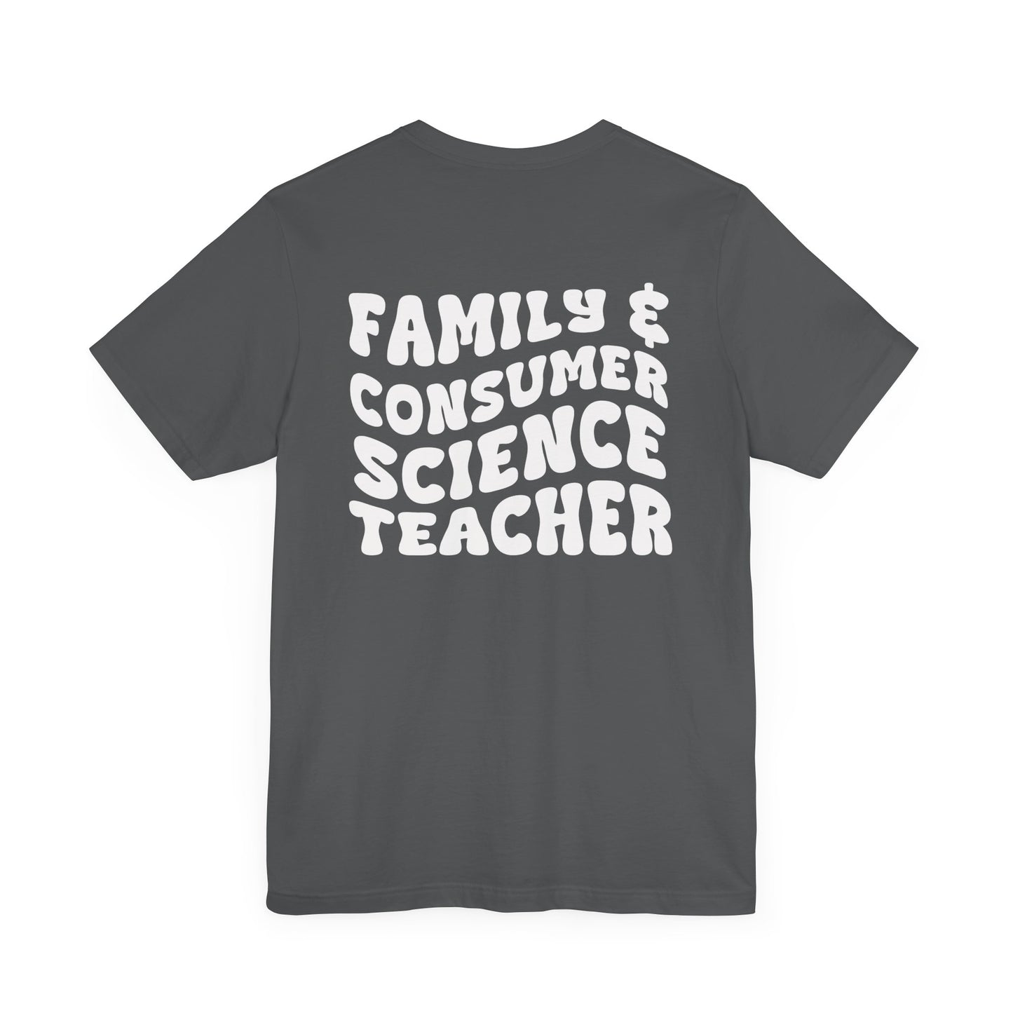 Custom Unisex Family & Consumer Science Teacher T-Shirt