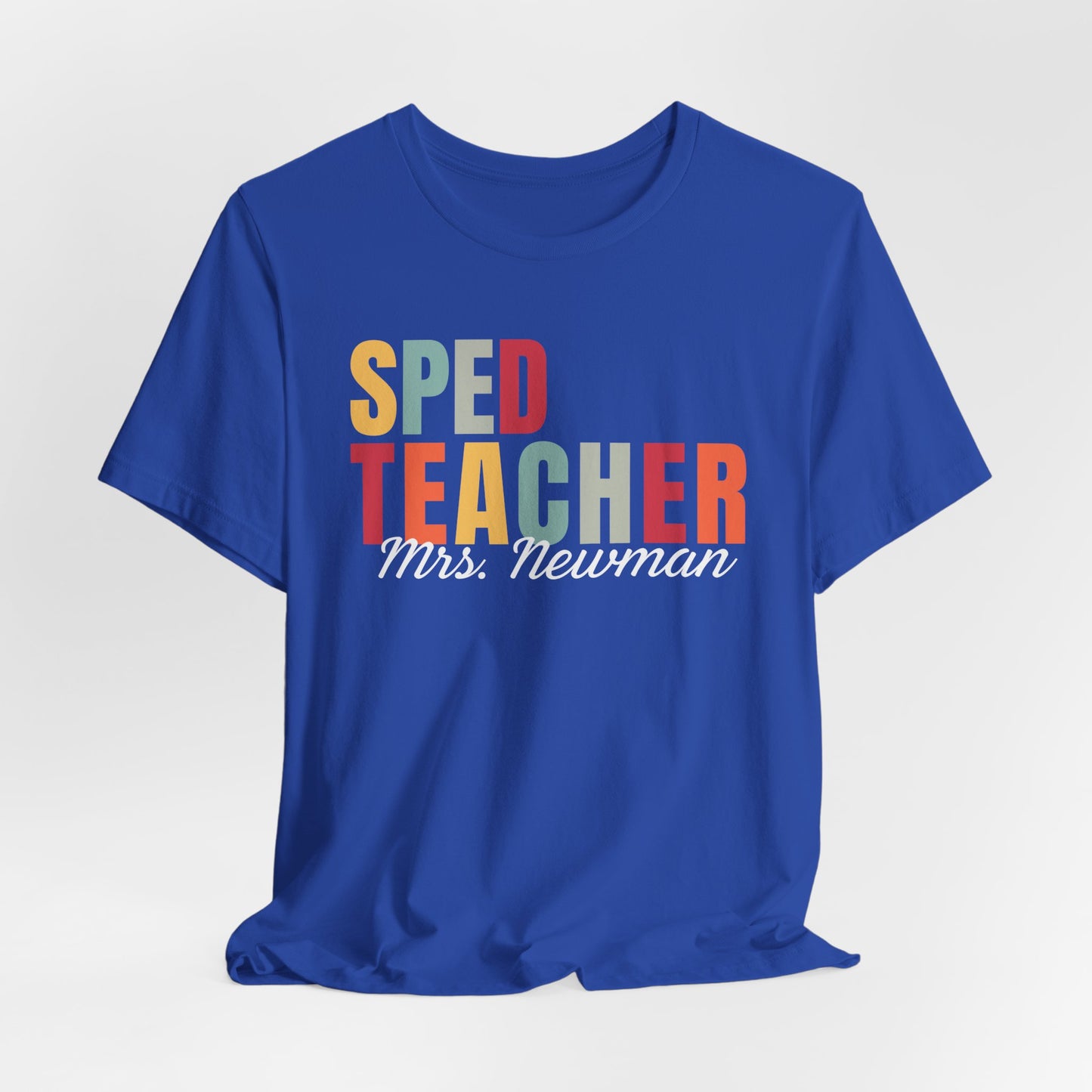 Custom Sped Teacher T-Shirt