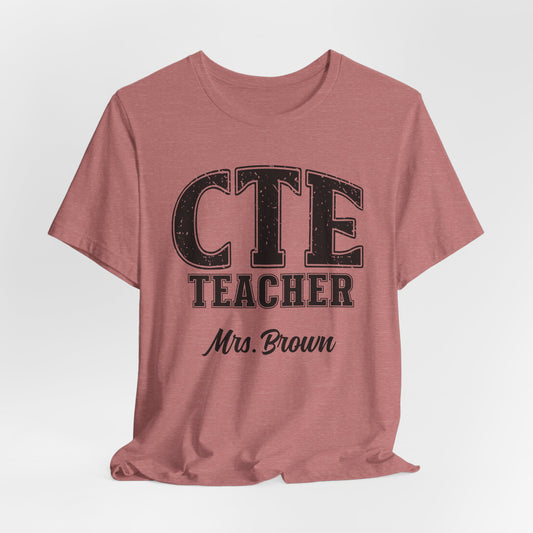 Custom Unisex CTE Teacher T-Shirt