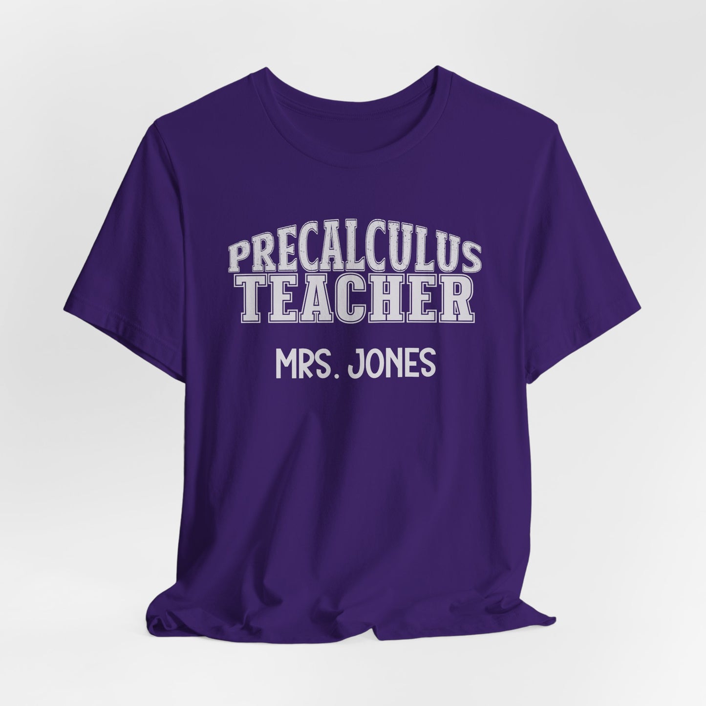 Custom Unisex PreCalculus Teacher T-Shirt