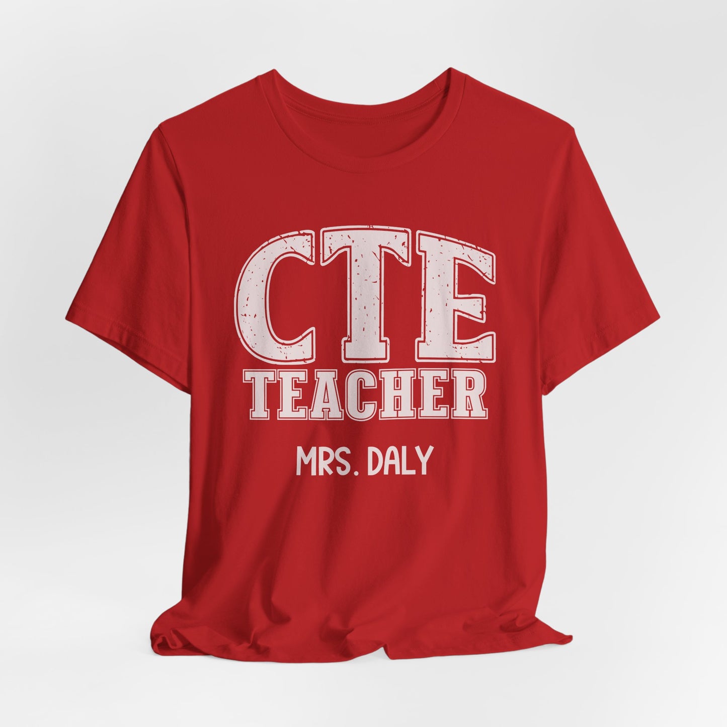 Custom Unisex CTE Teacher T-Shirt