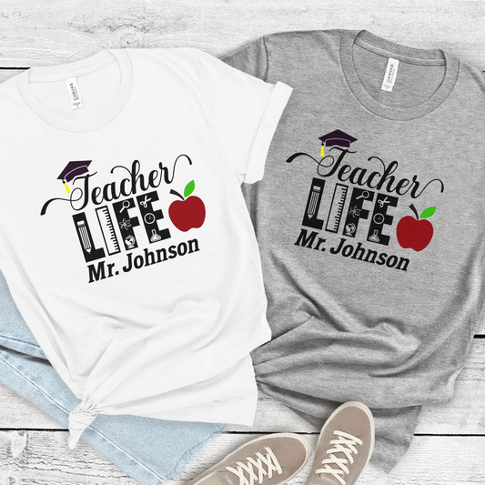 Custom Unisex Teacher Life T-Shirt