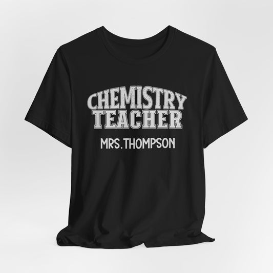 Custom Unisex Chemistry Teacher T-Shirt