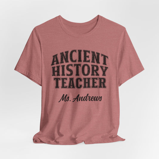 Custom Unisex Ancient History Teacher T-Shirt