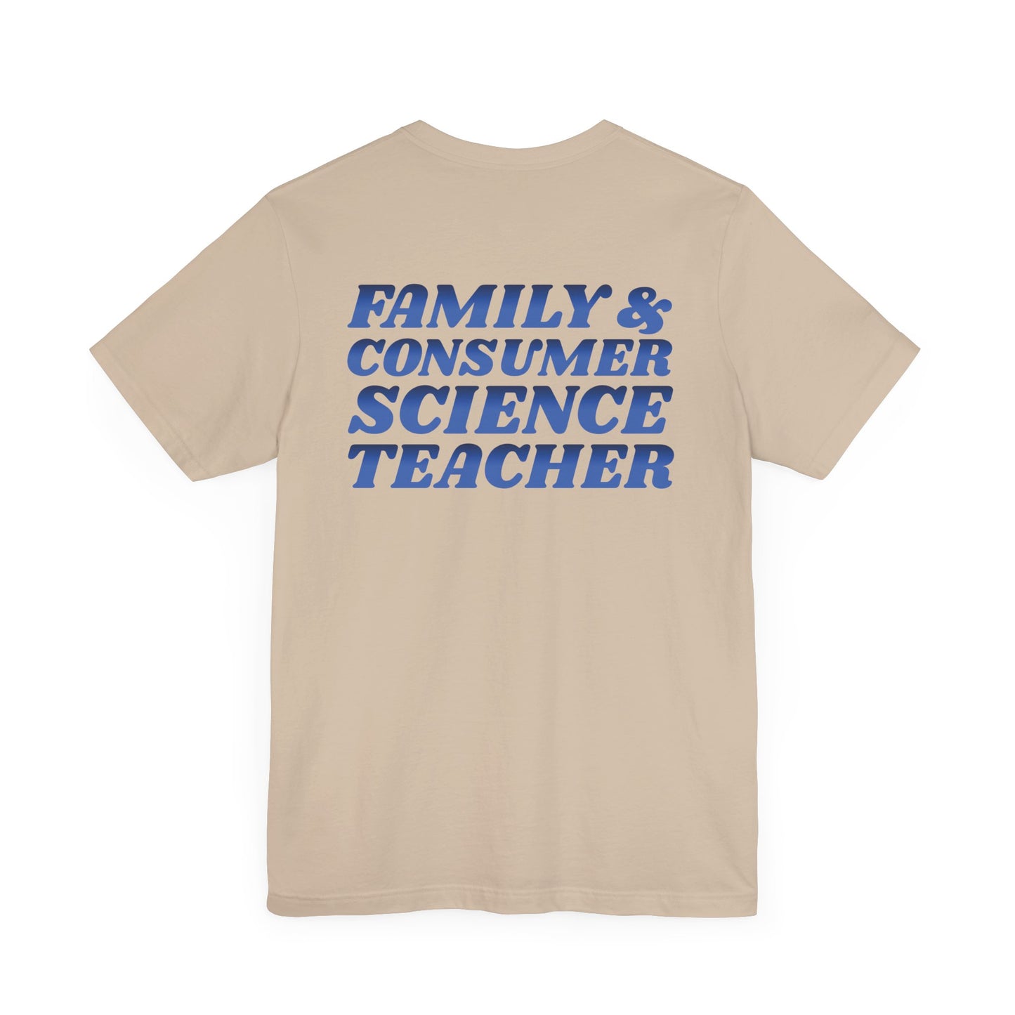 Custom Unisex Family and Consumer Science Teacher T-Shirt