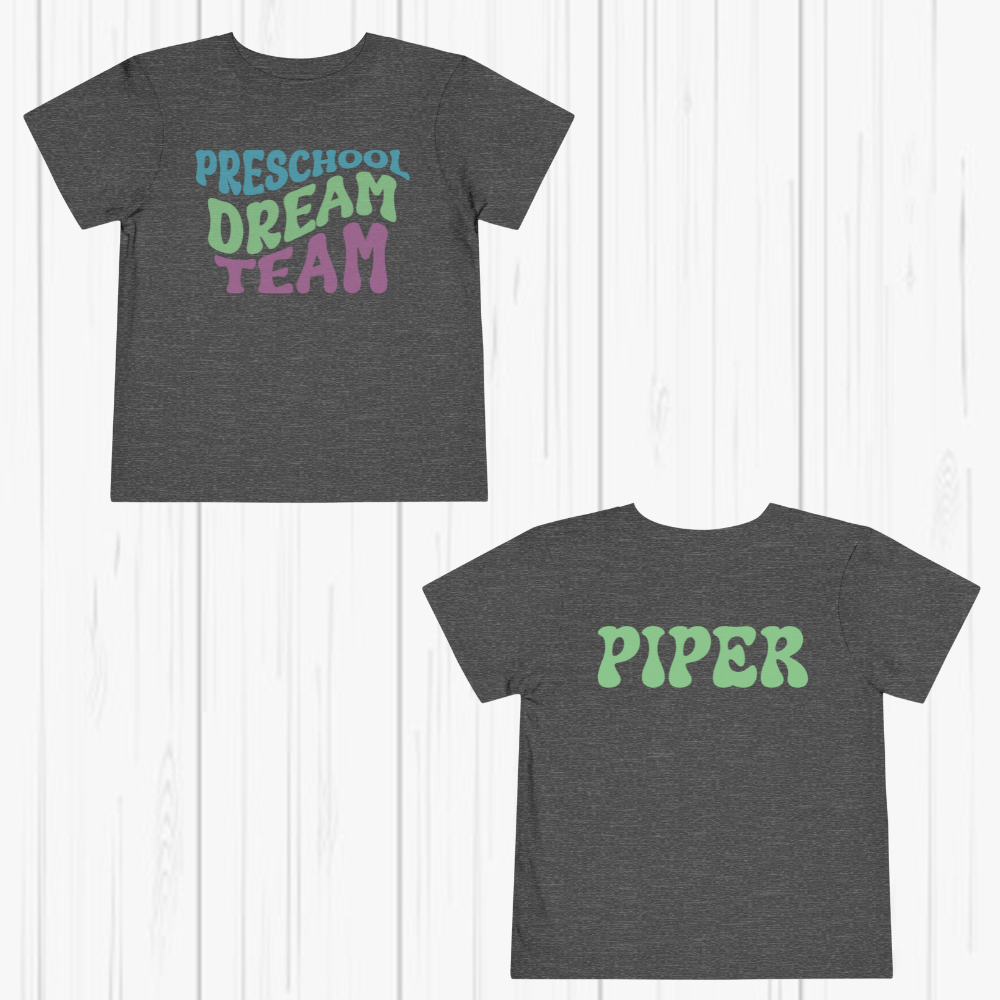 Custom PreSchool Dream Team Toddler T-Shirt