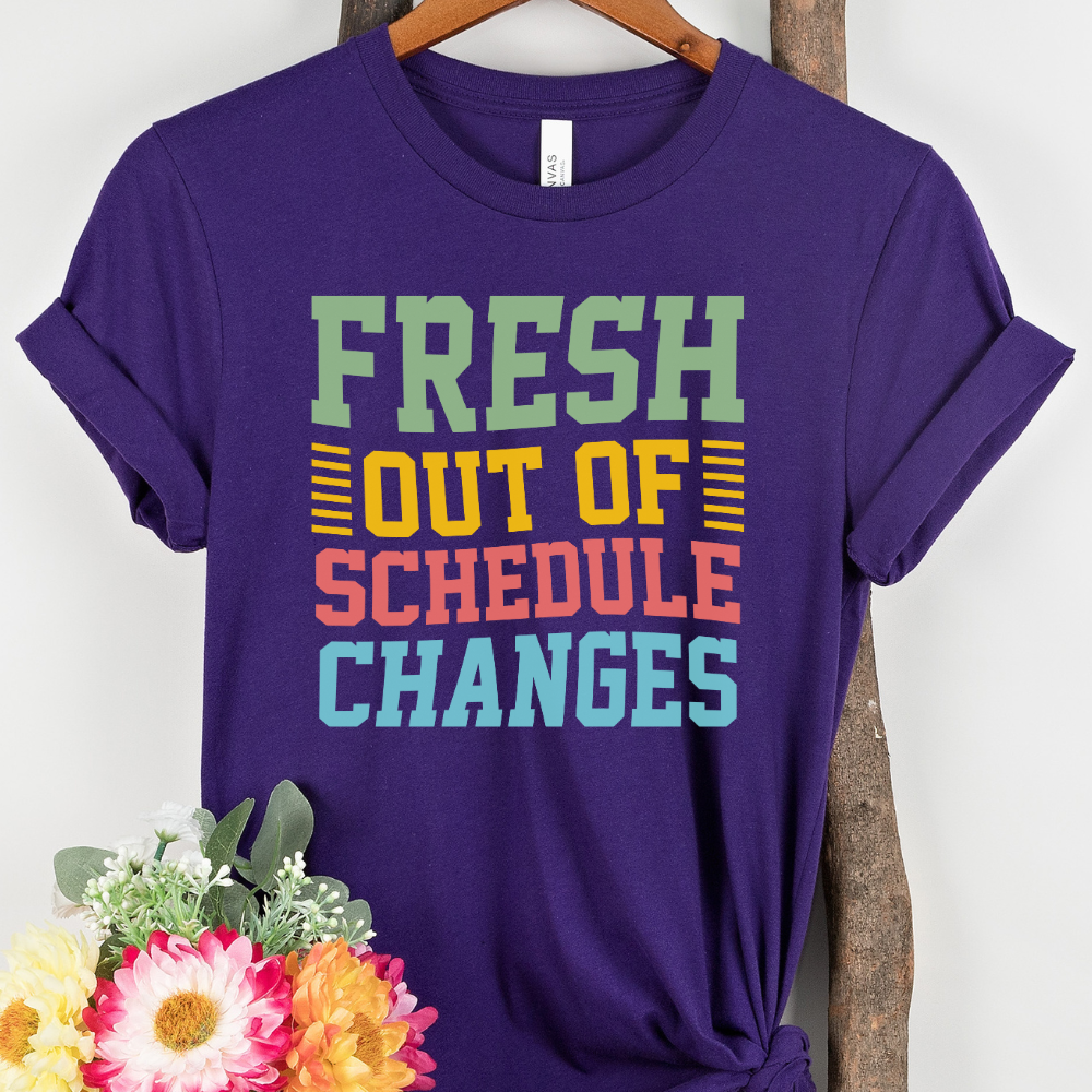 Custom Unisex Fresh Out Of Schedule Changes T-Shirt