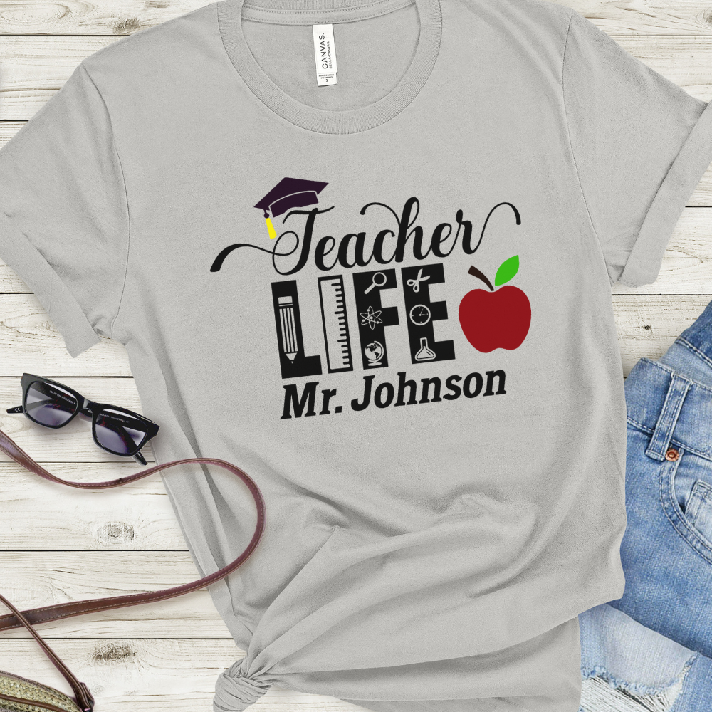 Custom Unisex Teacher Life T-Shirt