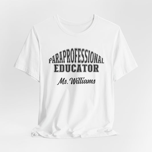 Custom Unisex Paraprofessional Educator T-Shirt