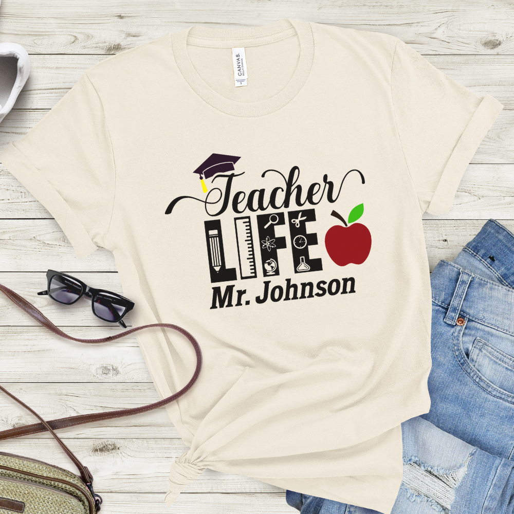 Custom Unisex Teacher Life T-Shirt