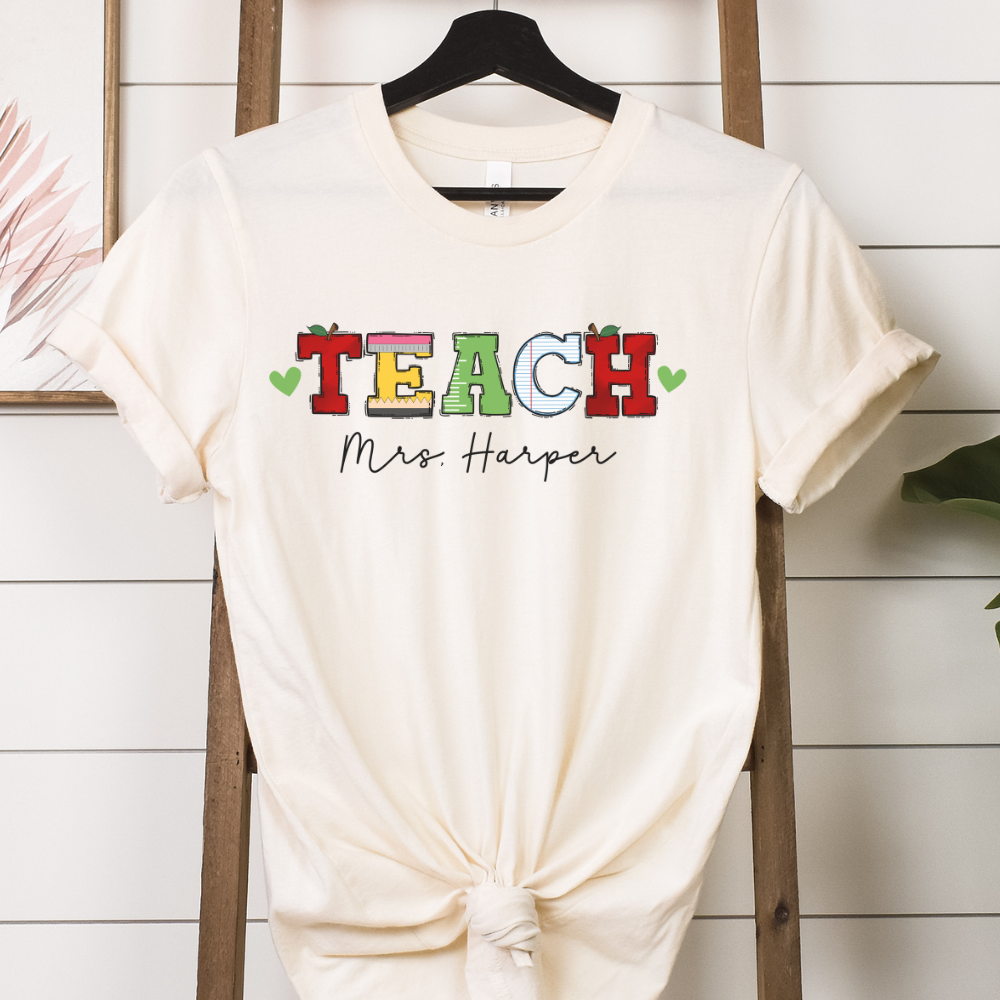 Custom Unisex Teach T-Shirt