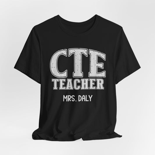 Custom Unisex CTE Teacher T-Shirt