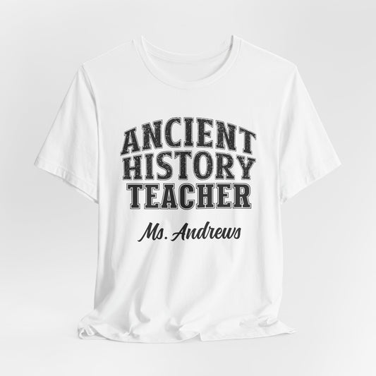 Custom Unisex Ancient History Teacher T-Shirt