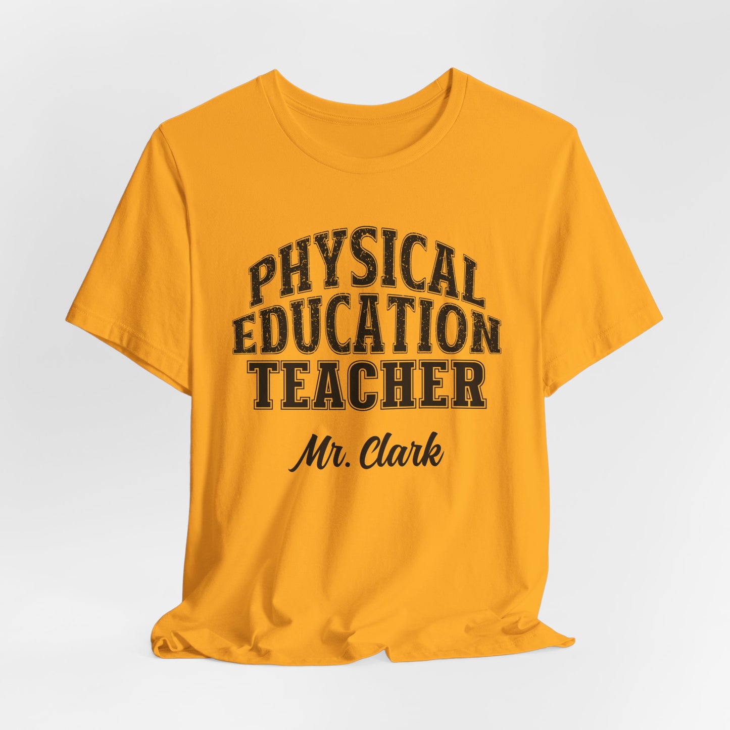 Custom Unisex Physical EducationTeacher T-Shirt