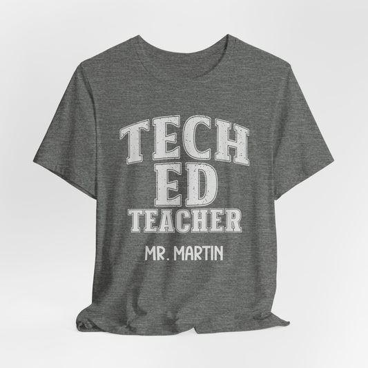 Custom Unisex Tech Ed Teacher T-Shirt