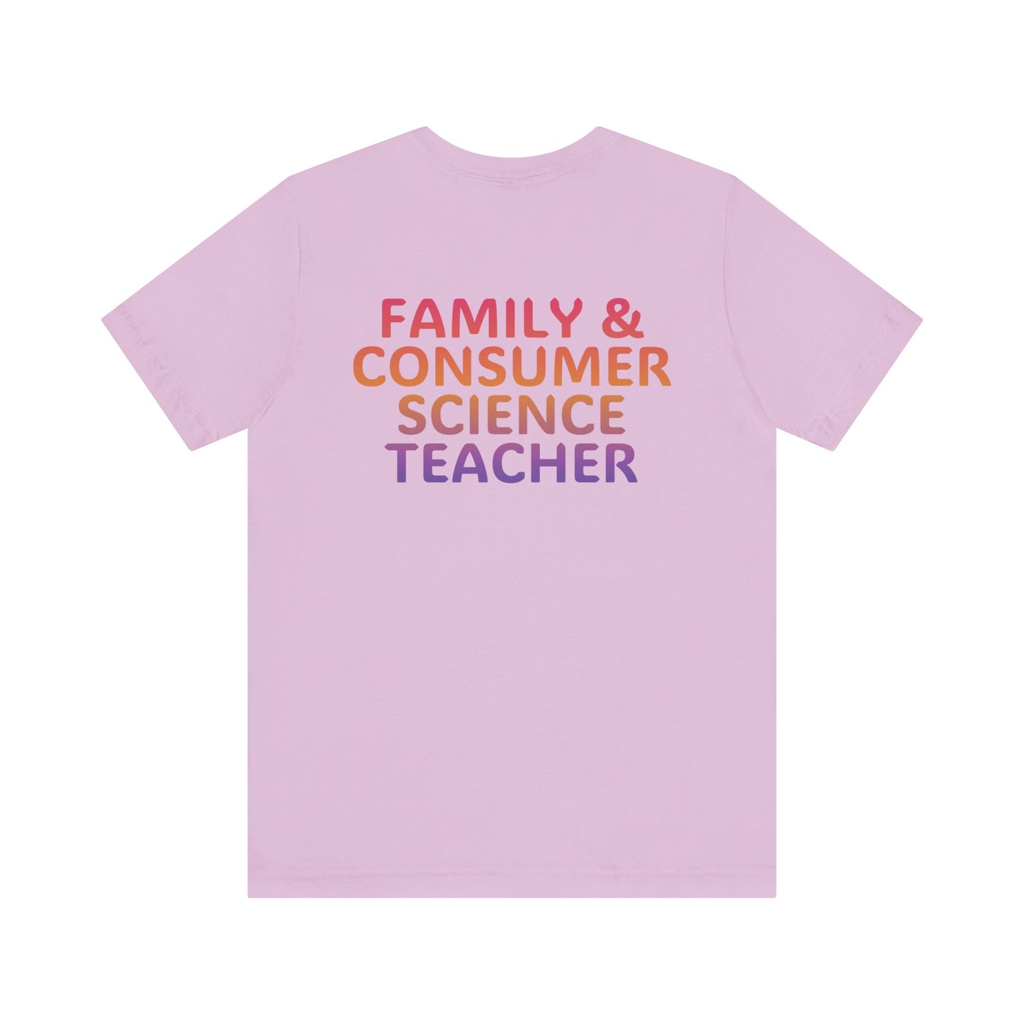 Custom Unisex Family and Consumer Science Teacher Multi-Color T-Shirt