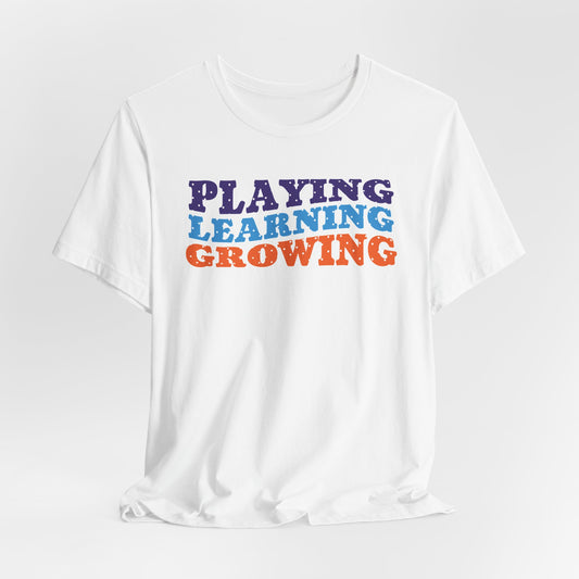 Custom Unisex Playing Learning Growing T-Shirt