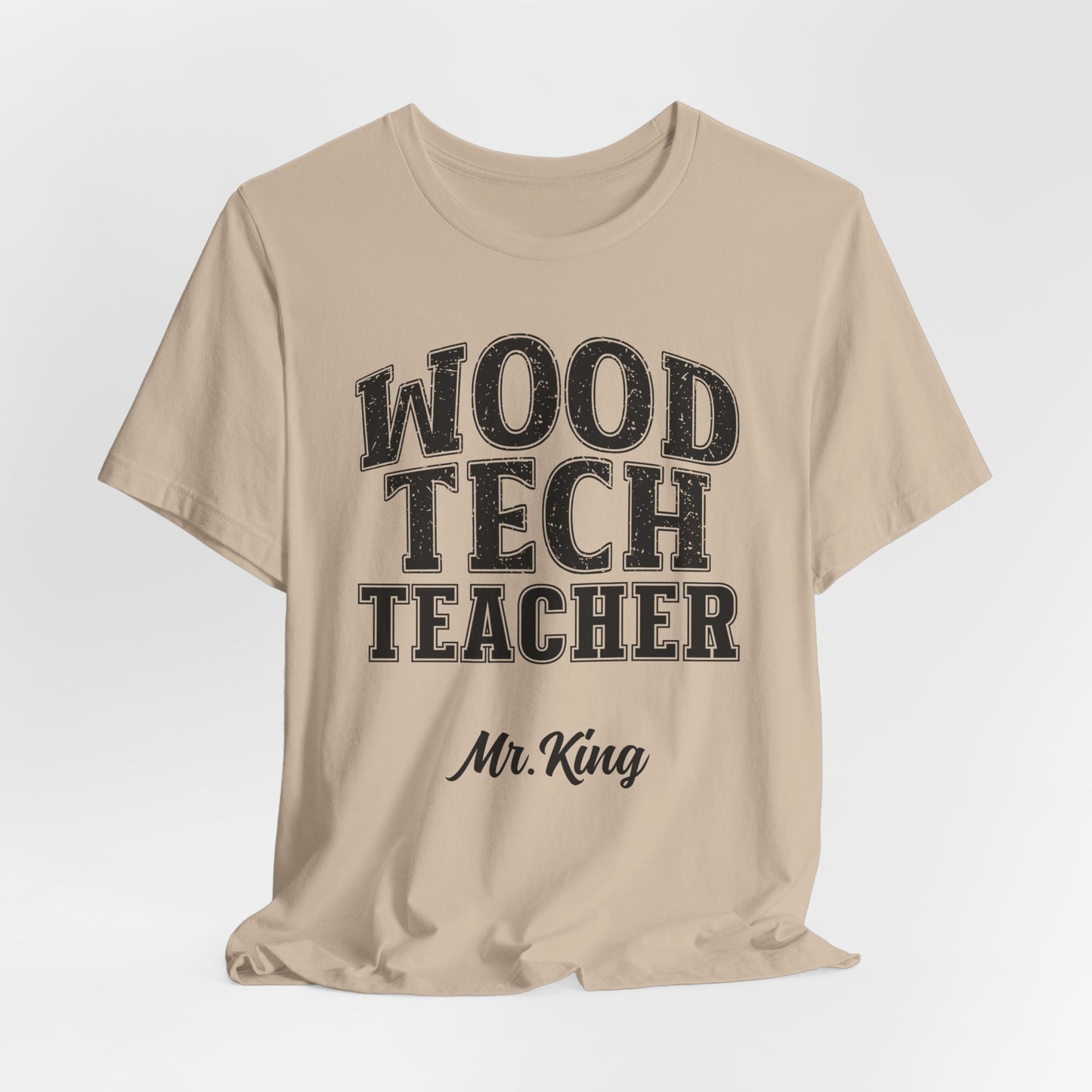 Custom Unisex Wood Tech Teacher T-Shirt