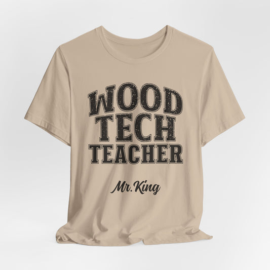 Custom Unisex Wood Tech Teacher T-Shirt