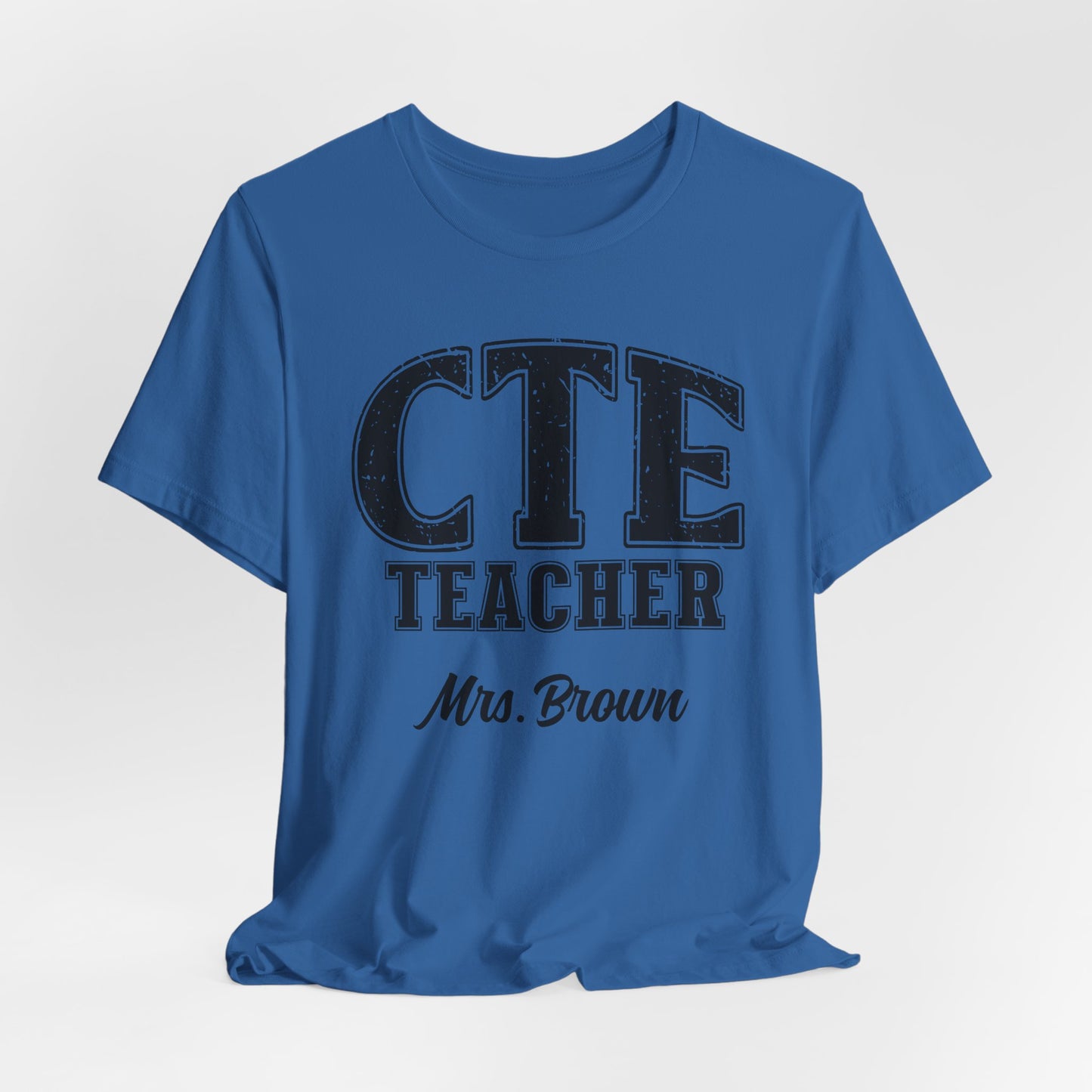 Custom Unisex CTE Teacher T-Shirt