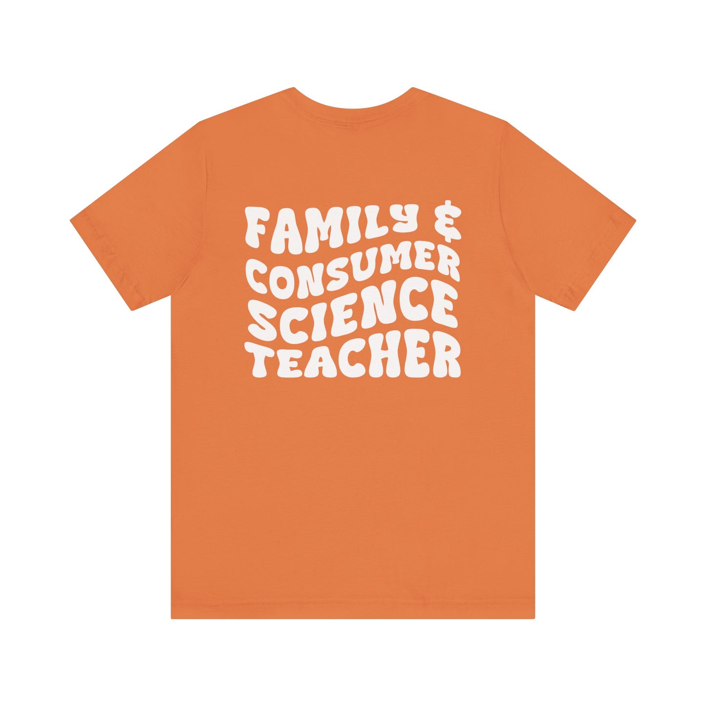 Custom Unisex Family & Consumer Science Teacher T-Shirt