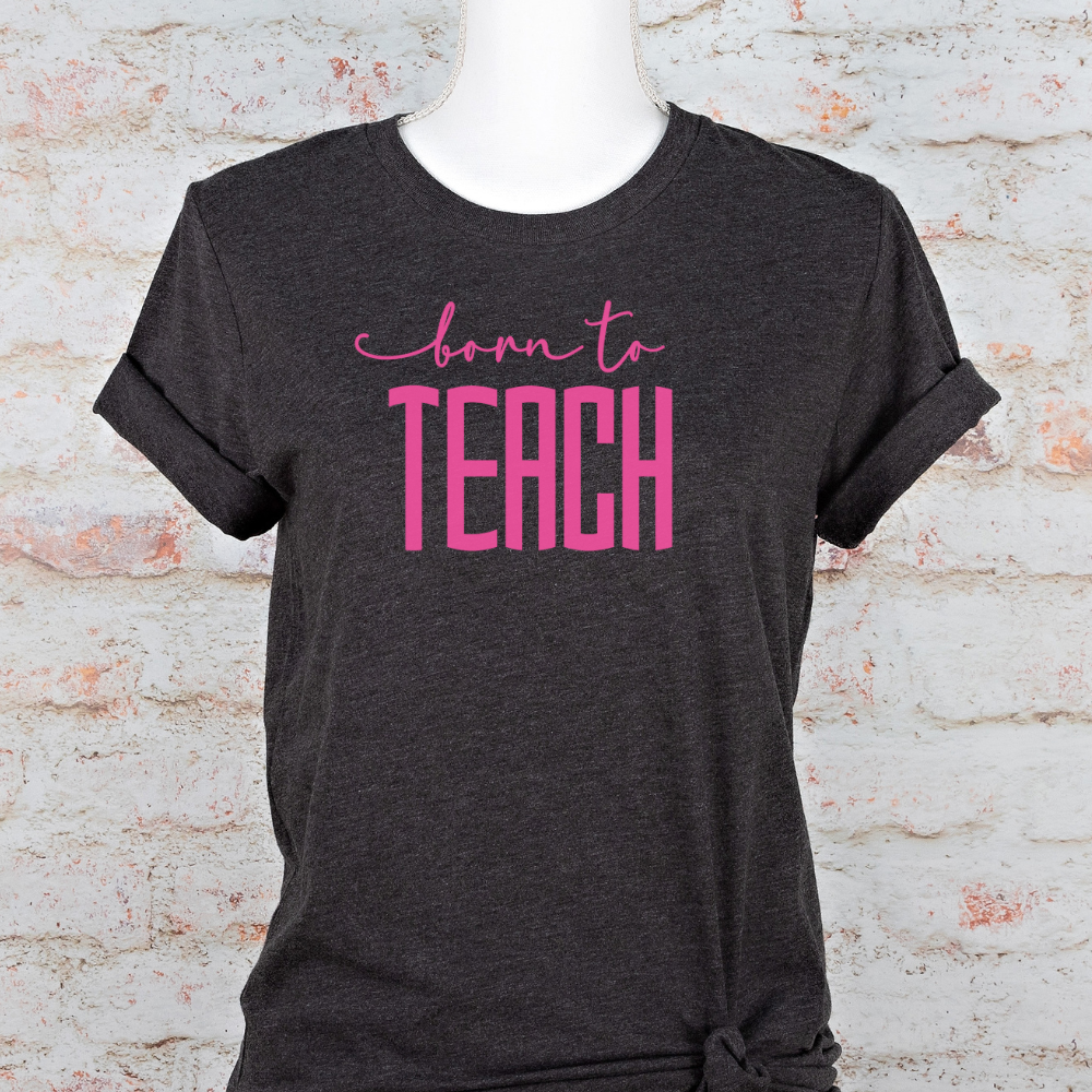 Custom Unisex Born to Teach T-Shirt