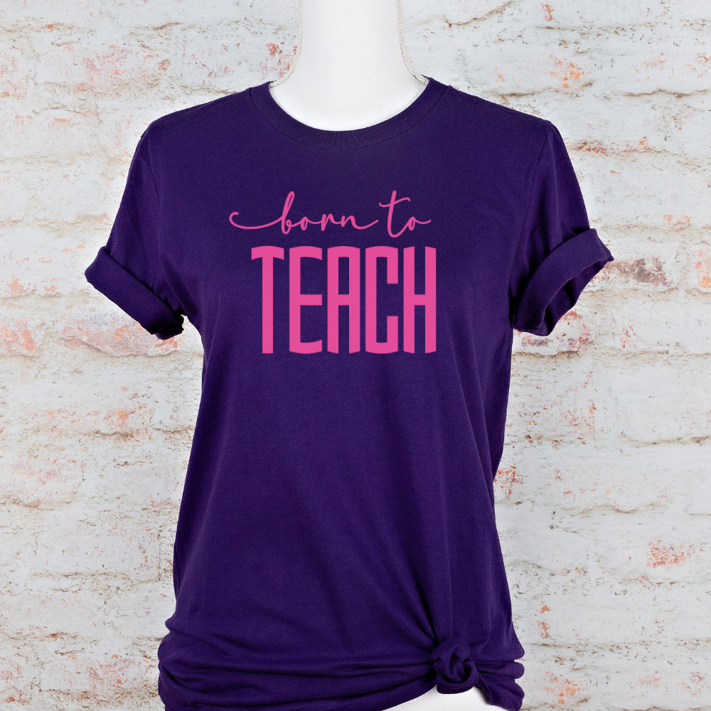 Custom Unisex Born to Teach T-Shirt