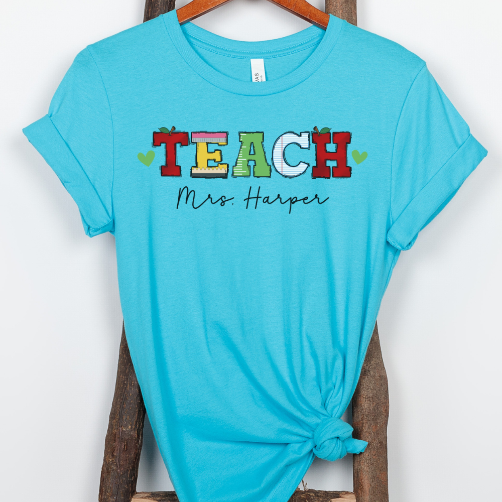 Custom Unisex Teach T-Shirt