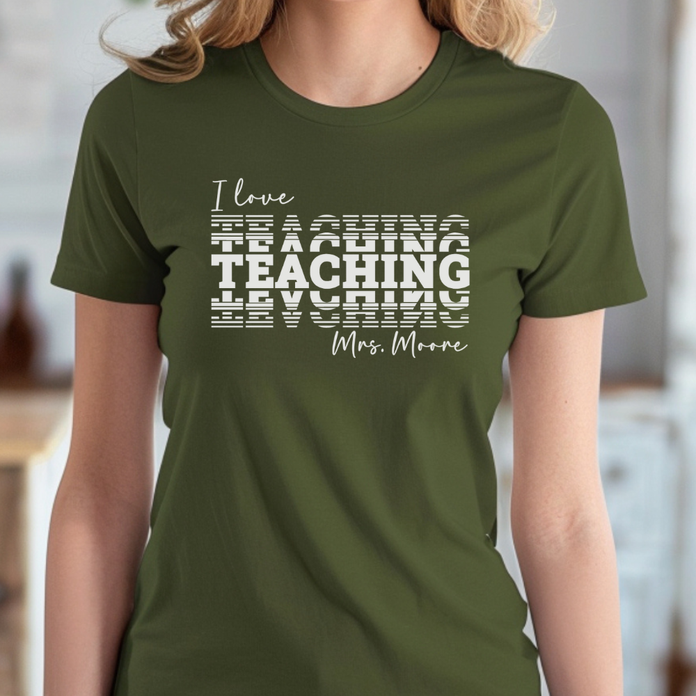 Custom Unisex I Love Teaching T-Shirt