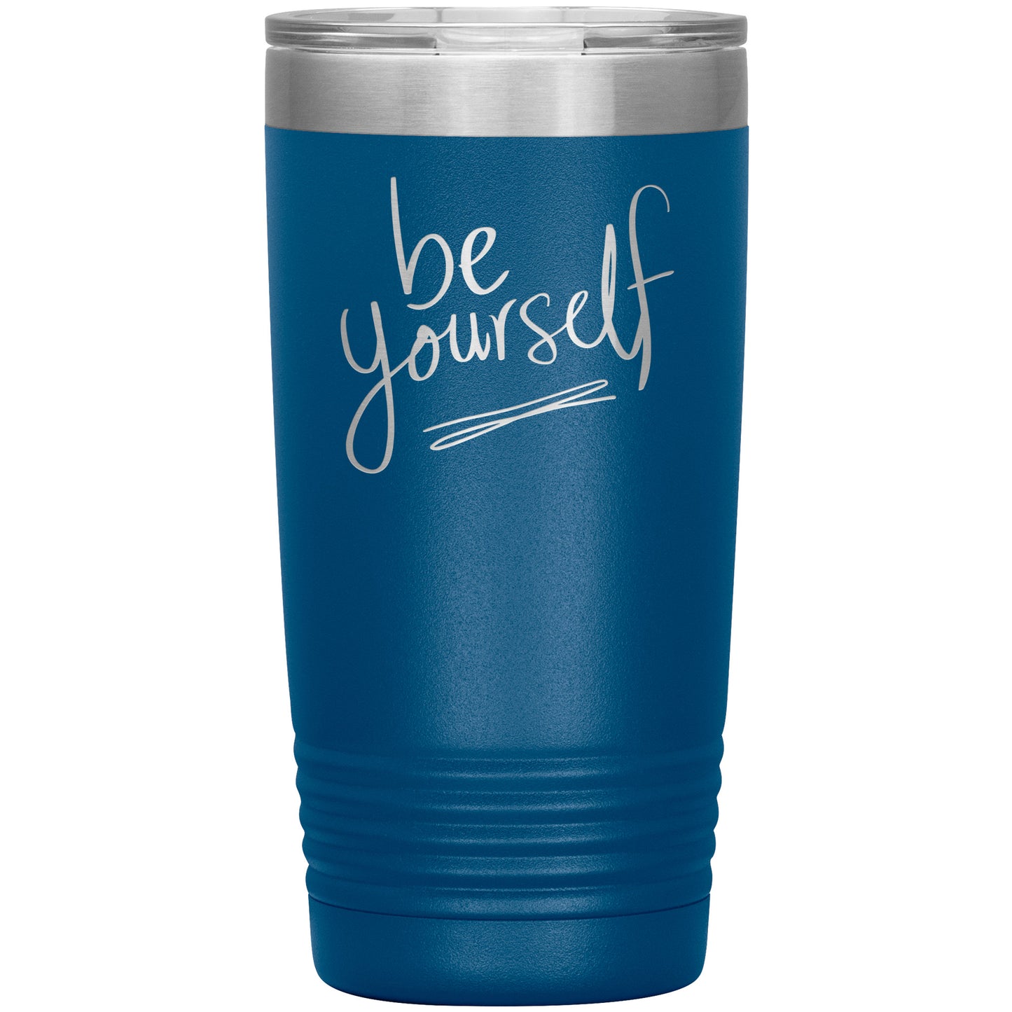 Be Yourself Tumbler