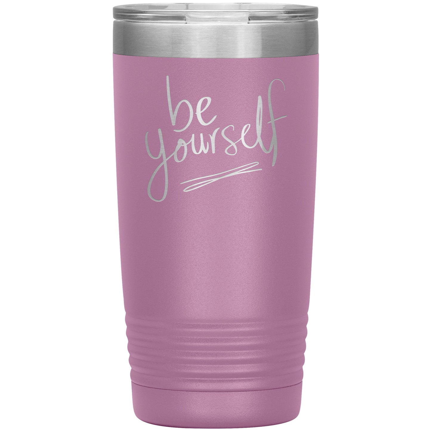 Be Yourself Tumbler