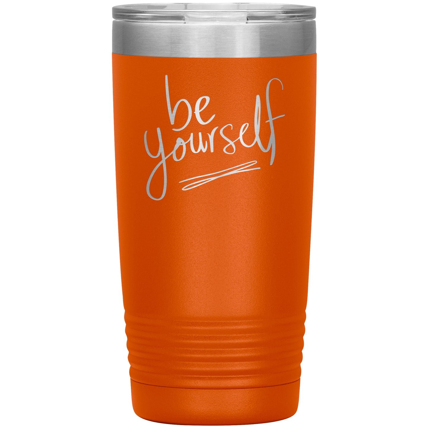 Be Yourself Tumbler