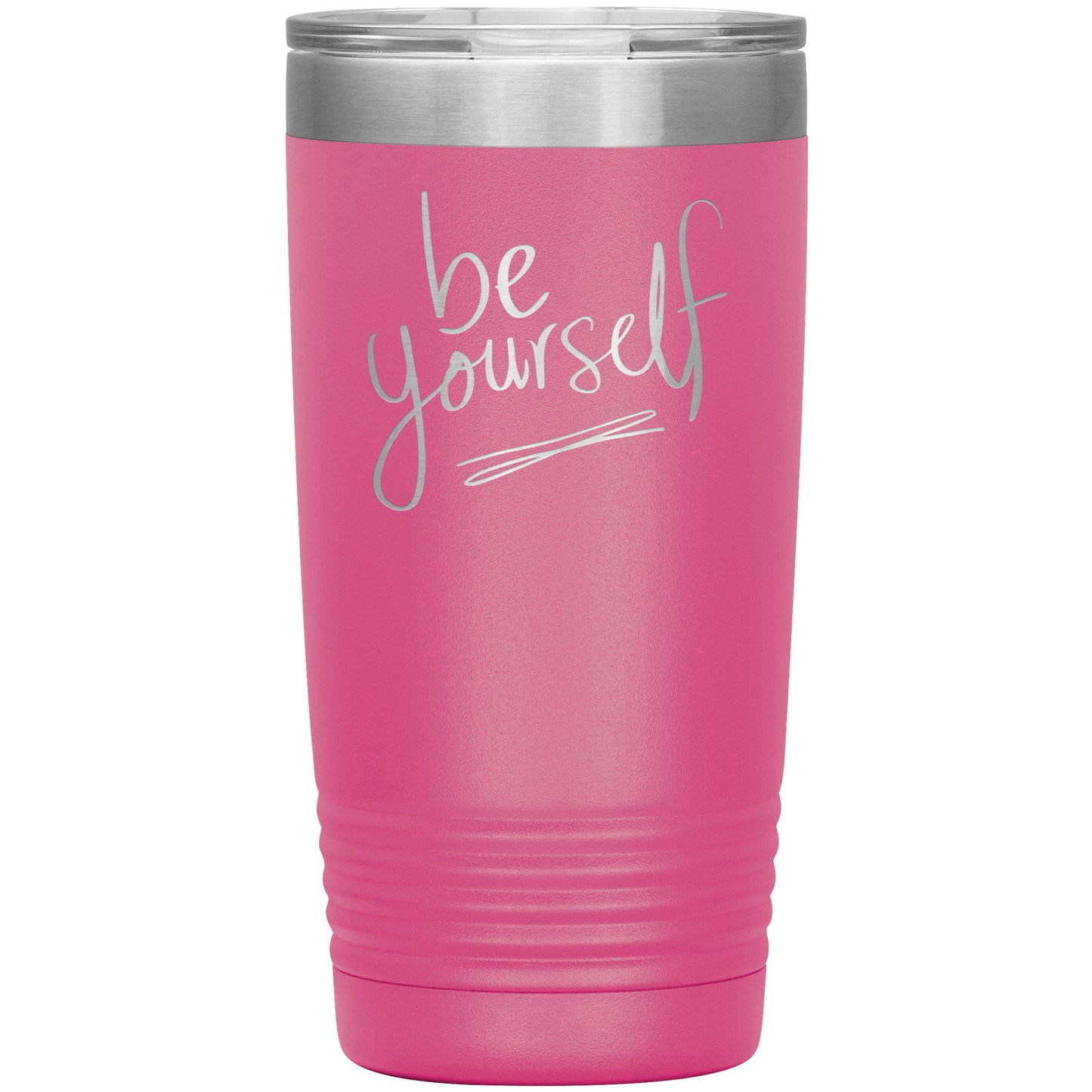 Be Yourself Tumbler