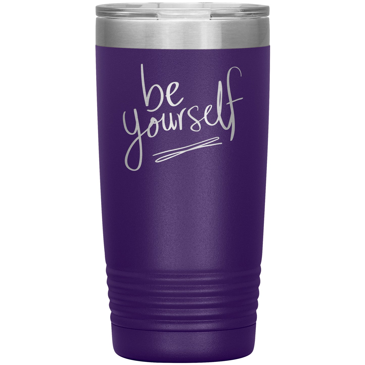 Be Yourself Tumbler