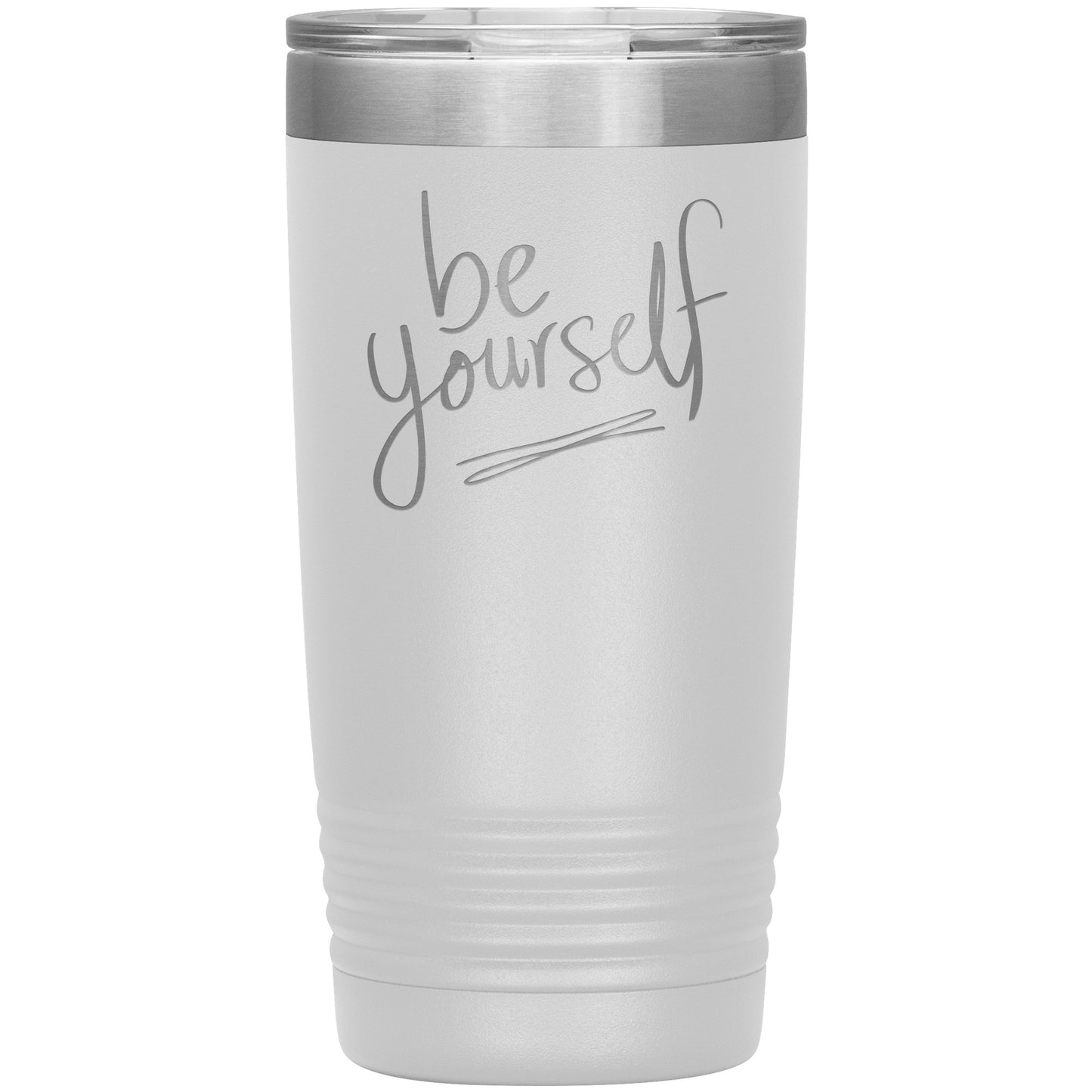 Be Yourself Tumbler
