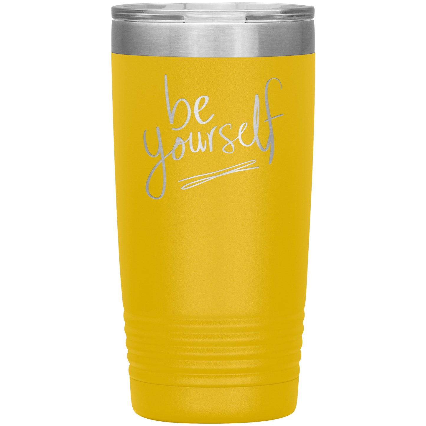 Be Yourself Tumbler