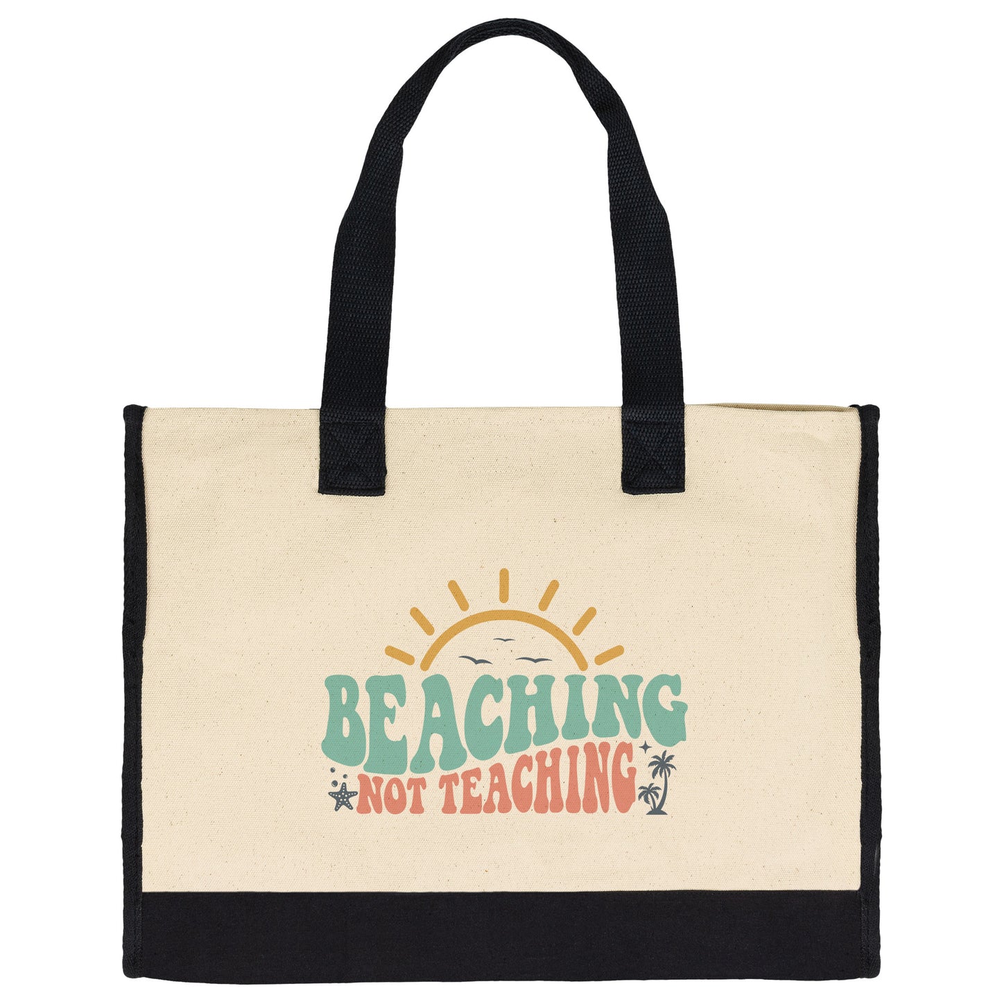 Beaching Not Teaching Tote
