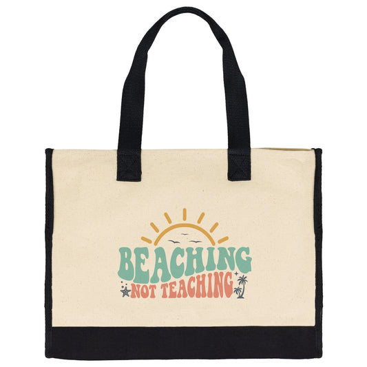 Beaching Not Teaching Tote
