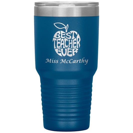 Custom Best Teacher Ever 30oz Travel Tumbler